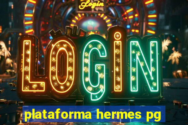 plataforma hermes pg